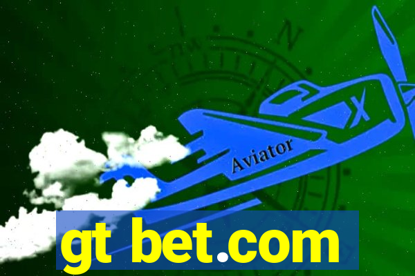 gt bet.com